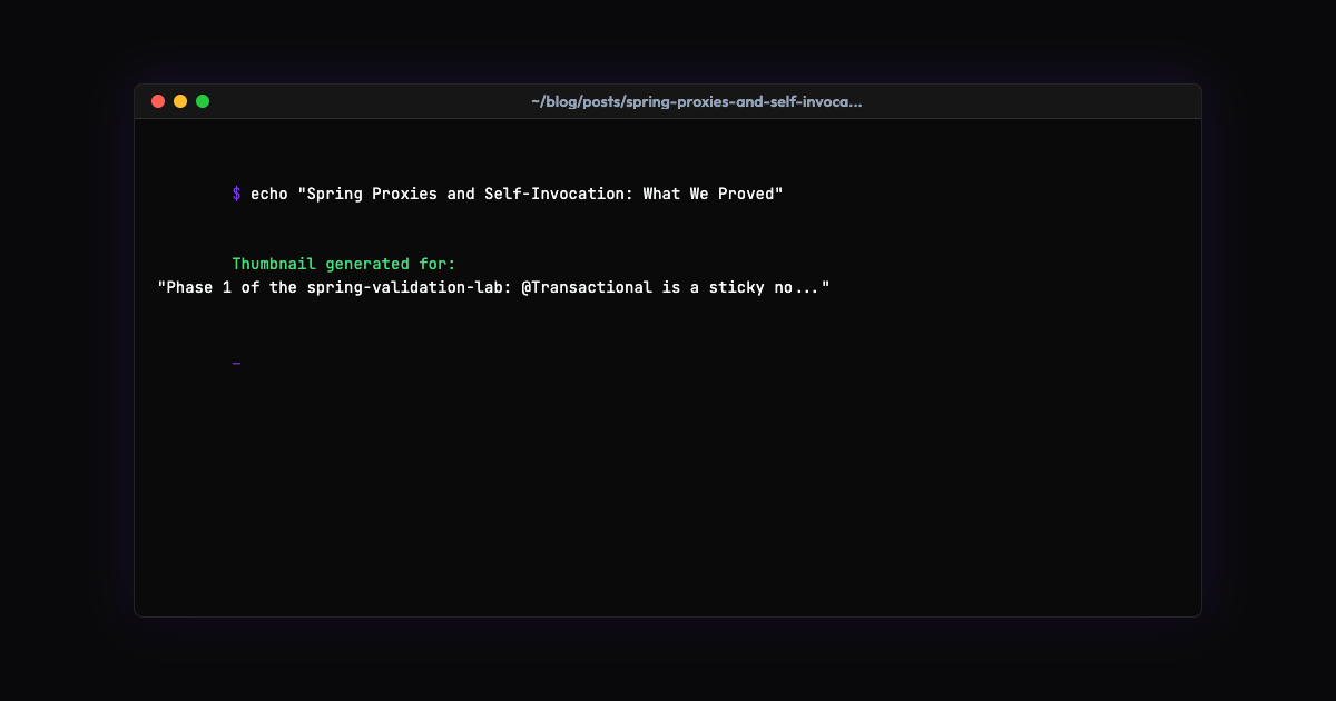 Spring Proxies and Self-Invocation: What We Proved